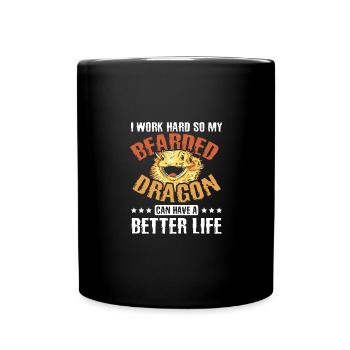 Travailler dur pour que mon dragon barbu ait une vie meilleure - Mug uni - noir - Devant