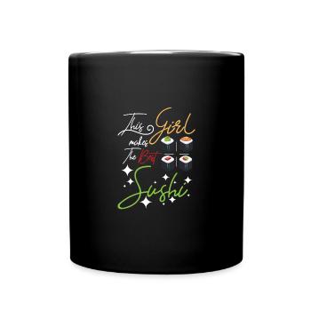 This girl makes the best sushi - Tasse einfarbig - Schwarz - Vorne