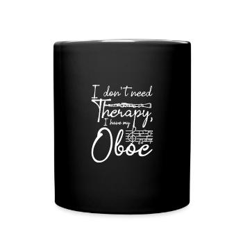 I don't need therapy I have my oboe - Full Colour Mug - black - Front