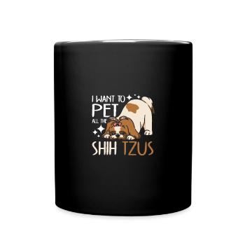 I want to pet all the Shih tzus - Full Colour Mug - black - Front