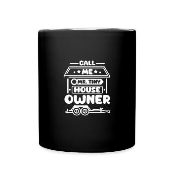 Call me mr. Tiny House Owner - Full Colour Mug - black - Front
