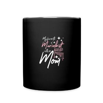 Mothers day My favorite marimbist calls mom - Tasse einfarbig - Schwarz - Vorne