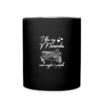 I like my marimba and maybe 3 people - Tasse einfarbig - Schwarz - Vorne