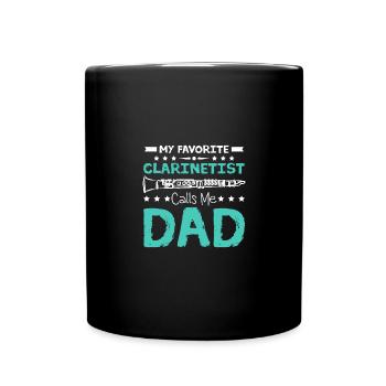 Fathers day My favorite clarinetist calls me dad - Tasse einfarbig - Schwarz - Vorne