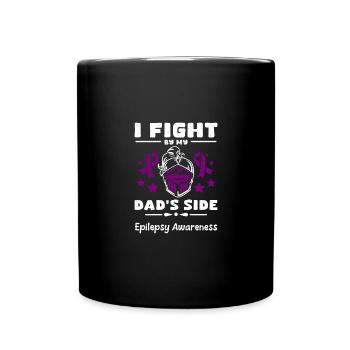 I fight by my dad's side, epilepsy awareness - Full Colour Mug - black - Front