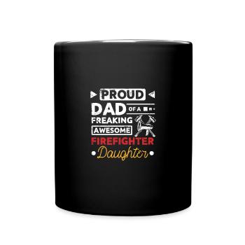 Proud dad of an awesome firefighter daughter - Full Colour Mug - black - Front