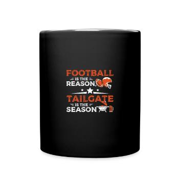 Football is the reason Tailgate is the season - Tasse einfarbig - Schwarz - Vorne