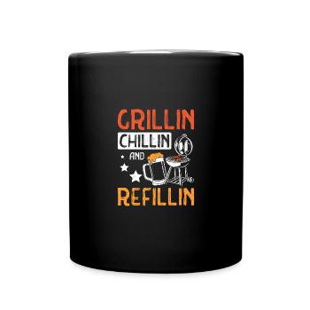 Grillin chillin and refillin Tailgate - Tasse einfarbig - Schwarz - Vorne