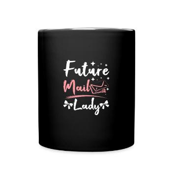Future mail lady - Tasse einfarbig - Schwarz - Vorne