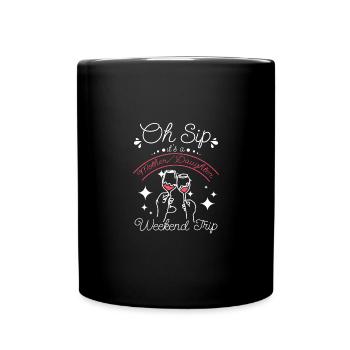 Oh gorgée, c’est un week-end mère-fille - Mug uni - noir - Devant