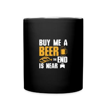 Groomsmen buy me a beer the end is near - Full Colour Mug - black - Front
