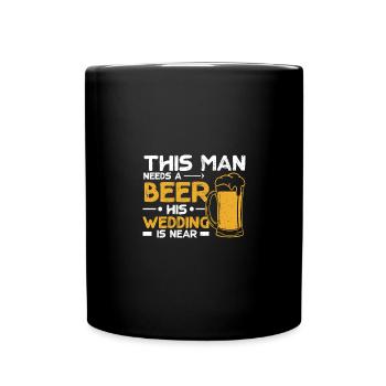 This man needs a beer his wedding is near - Tasse einfarbig - Schwarz - Vorne