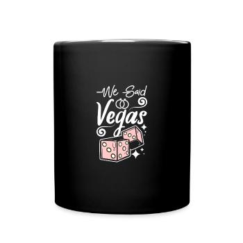 Bridal Shower Team Bride Bridesmaid We Said Vegas - Tasse einfarbig - Schwarz - Vorne