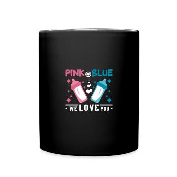 Pink or blue we love you Gender Reveal pregnancy - Full Colour Mug - black - Front