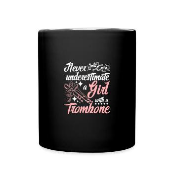 Never underestimate a girl with a trombone - Tasse einfarbig - Schwarz - Vorne