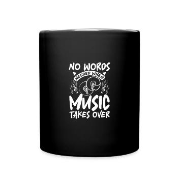 No words needed when music takes over cymbals - Tasse einfarbig - Schwarz - Vorne