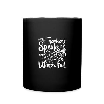 My trombone speaks when words fail - Tasse einfarbig - Schwarz - Vorne