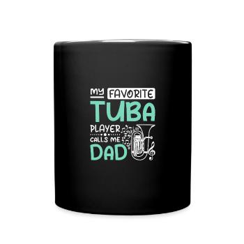 My favorite tuba player calls me dad - Tasse einfarbig - Schwarz - Vorne