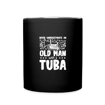 Never underestimate an old man with a tuba - Tasse einfarbig - Schwarz - Vorne