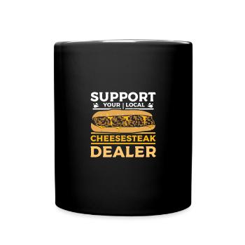 Support your local Cheesesteak dealer - Tasse einfarbig - Schwarz - Vorne