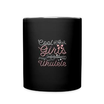 Cool girls play Ukulele - Full Colour Mug - black - Front