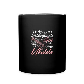 Never underestimate a girl who plays ukulele - Full Colour Mug - black - Front