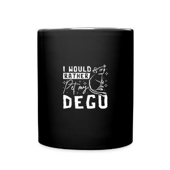 I would rather pet my degu - Tasse einfarbig - Schwarz - Vorne