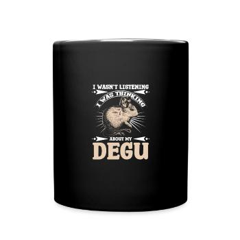 I wasn't listening I was thinking about my degu - Tasse einfarbig - Schwarz - Vorne