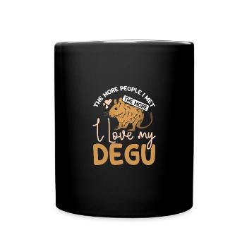 The more people I met the more I love my degu - Tasse einfarbig - Schwarz - Vorne