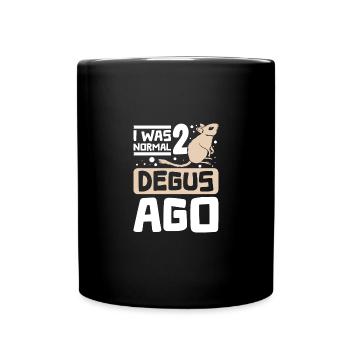 I was normal two degus ago - Tasse einfarbig - Schwarz - Vorne