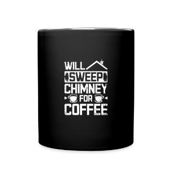 Will sweep chimney for coffee Chimney sweep - Full Colour Mug - black - Front