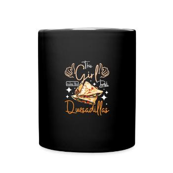 This Girl makes the best Quesadillas - Full Colour Mug - black - Front