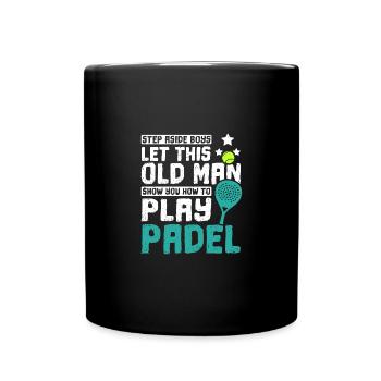 Laissez ce vieil homme vous montrer comment jouer au padel - Mug uni - noir - Devant