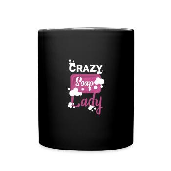 Soap making crazy soap lady - Tasse einfarbig - Schwarz - Vorne