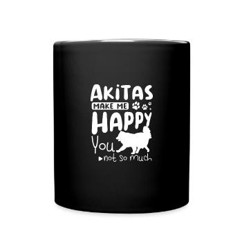Akitas make my happy you not so much - Tasse einfarbig - Schwarz - Vorne