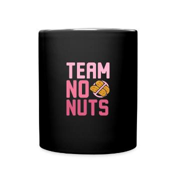 Gender Reveal Team girl no nuts - Tasse einfarbig - Schwarz - Vorne