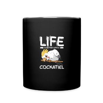 La vie est meilleure avec une calopsitte - Mug uni - noir - Devant