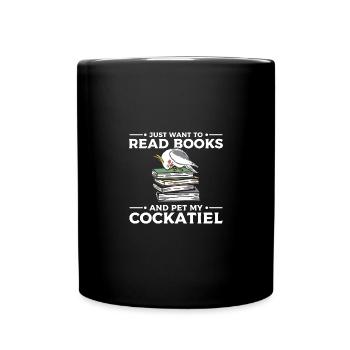 Je veux juste lire des livres et caresser mon calopsitte - Mug uni - noir - Devant