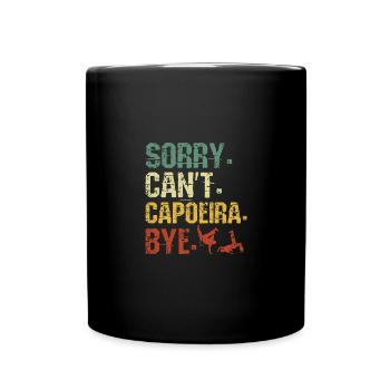 Désolé, je ne peux pas capoeira Bye - Mug uni - noir - Devant