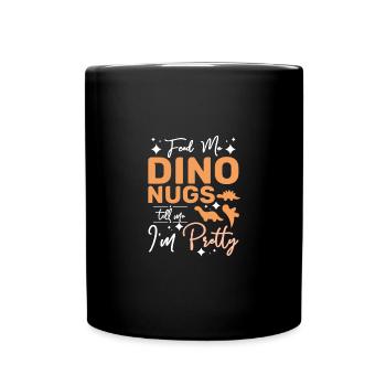 Nourris-moi des pépites de dinosaure dis-moi que je suis jolie - Mug uni - noir - Devant