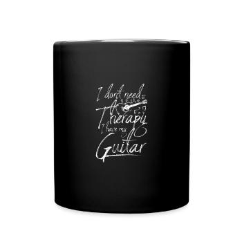 I don't need therapy I have my guitar - Full Colour Mug - black - Front