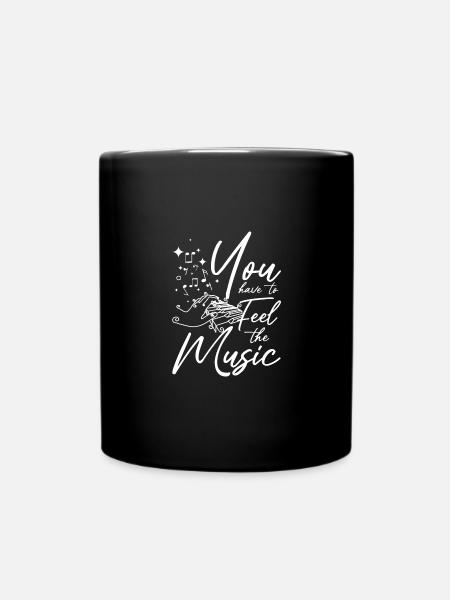 You have to feel the music play piano - Tasse einfarbig - Schwarz