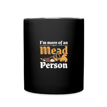 I'm more of an mead person - Full Colour Mug - black - Front