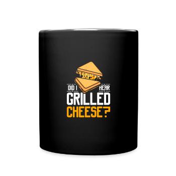 Ai-je entendu du fromage grillé ? - Mug uni - noir - Devant
