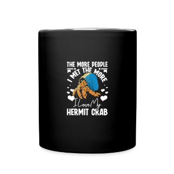 More people I met the more I love my hermit crab - Tasse einfarbig - Schwarz - Vorne