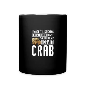 I was thinking about my hermit crab - Tasse einfarbig - Schwarz - Vorne