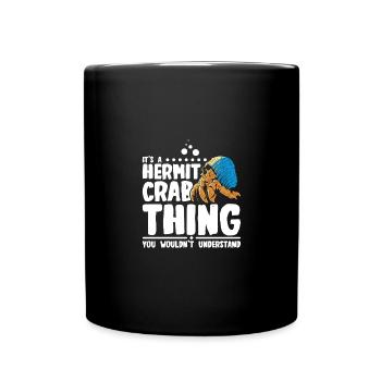 It's a hermit crab thing you wouldn't understand - Tasse einfarbig - Schwarz - Vorne