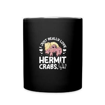 I just really love hermit crabs, ok? - Tasse einfarbig - Schwarz - Vorne