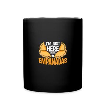 I'm just here for the Empanadas - Full Colour Mug - black - Front