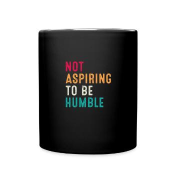 Nicht danach streben, bescheiden zu sein Retro-Vintage - Tasse einfarbig - Schwarz - Vorne